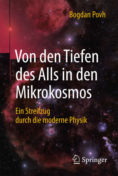Book cover of Von den Tiefen des Alls in den Mikrokosmos: Ein Streifzug durch die moderne Physik