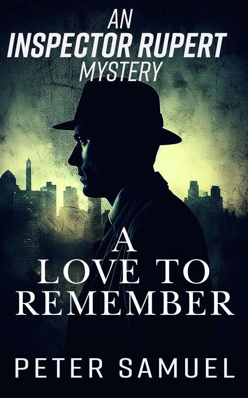 Book cover of A Love To Remember (An Inspector Rupert Mystery)