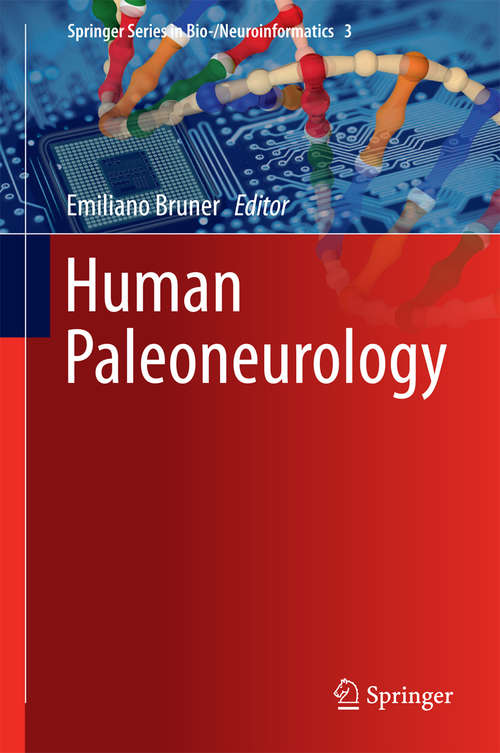 Book cover of Human Paleoneurology (2015) (Springer Series in Bio-/Neuroinformatics #3)