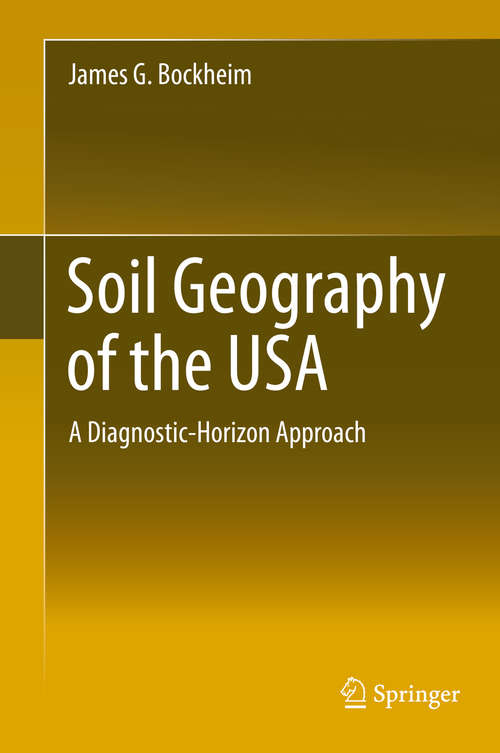 Book cover of Soil Geography of the USA: A Diagnostic-Horizon Approach (2014)