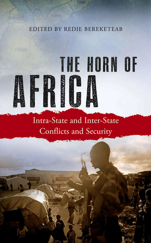 Book cover of The Horn of Africa: Intra-State and Inter-State Conflicts and Security