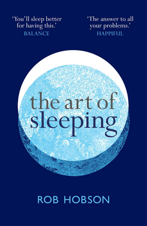 Book cover of The Art of Sleeping: The Secret To Sleeping Better At Night For A Happier, Calmer More Successful Day (ePub edition)