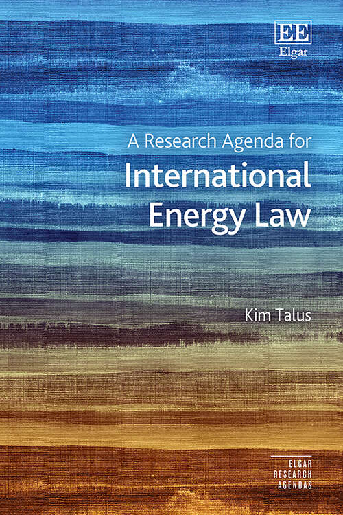 Book cover of A Research Agenda for International Energy Law (Elgar Research Agendas)