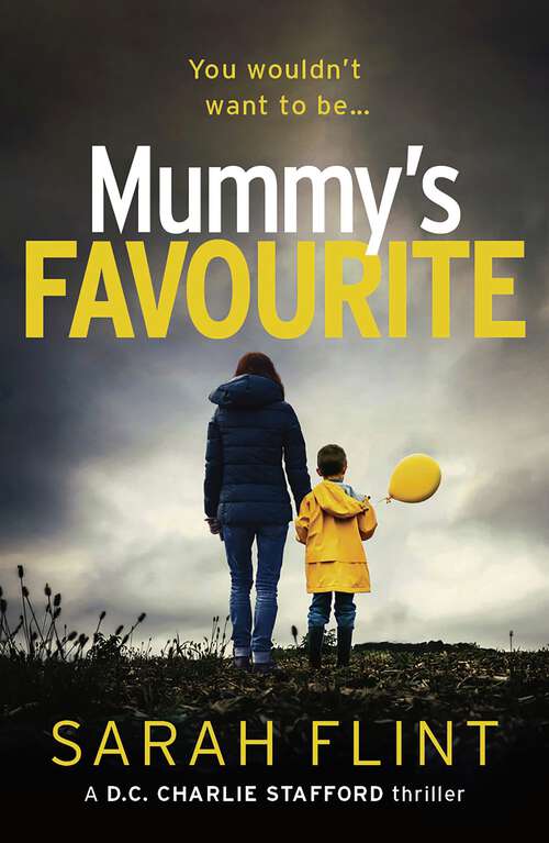 Book cover of Mummy's Favourite: A Gripping Serial Killer Thriller (DC Charlotte Stafford Series #1)
