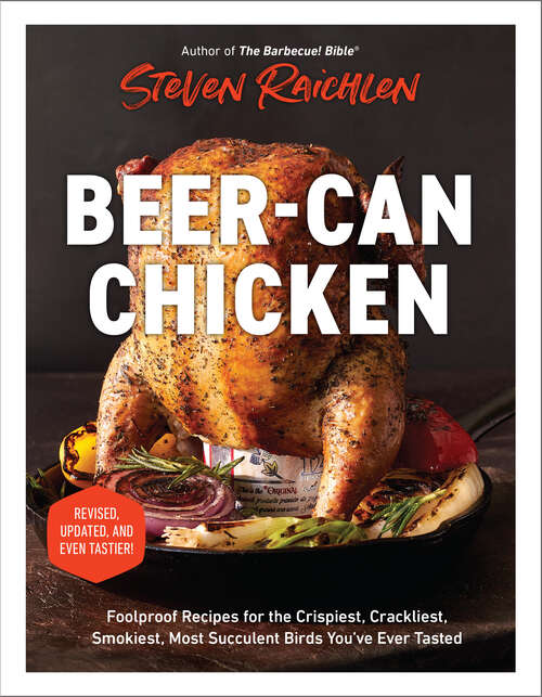 Book cover of Beer-Can Chicken: And 74 Other Offbeat Recipes for the Grill
