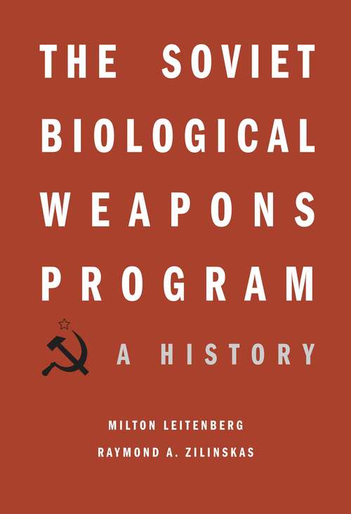 Book cover of The Soviet Biological Weapons Program: A History
