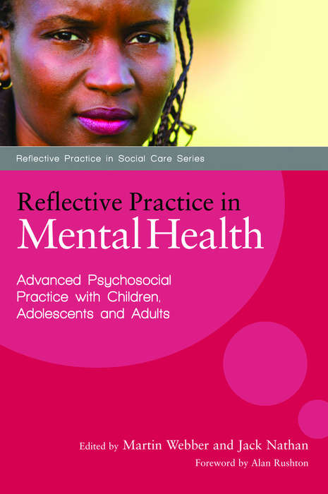 Book cover of Reflective Practice in Mental Health: Advanced Psychosocial Practice with Children, Adolescents and Adults (PDF)