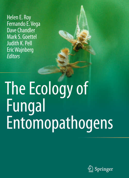 Book cover of The Ecology of Fungal Entomopathogens (2010)