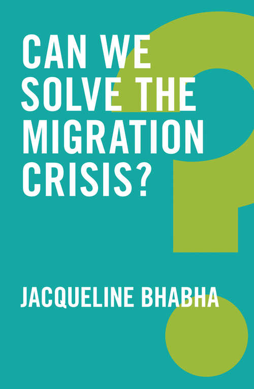 Book cover of Can We Solve the Migration Crisis? (Global Futures)