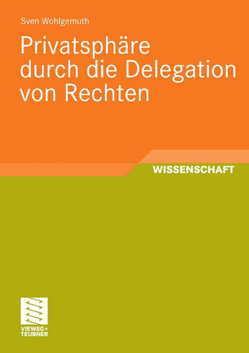Book cover of Privatsphäre durch die Delegation von Rechten (2009)