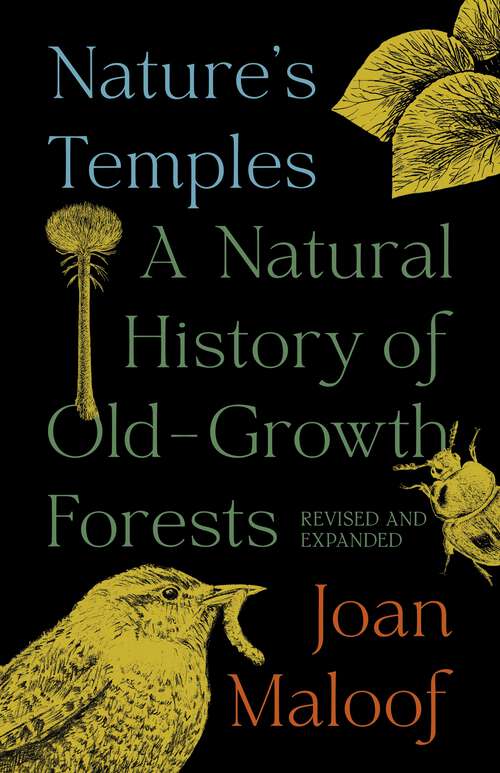 Book cover of Nature's Temples: A Natural History of Old-Growth Forests Revised and Expanded