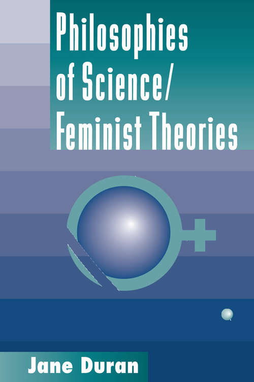 Book cover of Philosophies Of Science: Feminist Theories