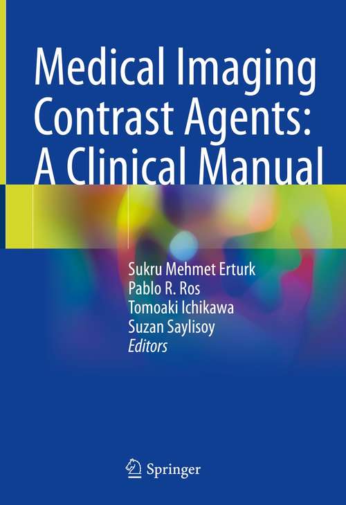 Book cover of Medical Imaging Contrast Agents: A Clinical Manual (1st ed. 2021)