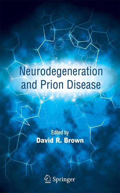 Book cover of Neurodegeneration and Prion Disease (2005)