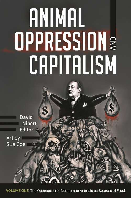 Book cover of Animal Oppression and Capitalism [2 volumes]: [2 volumes]