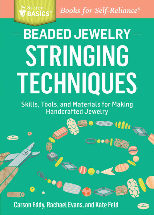 Book cover of Beaded Jewelry: Skills, Tools, and Materials for Making Handcrafted Jewelry. A Storey BASICS® Title (Storey Basics)