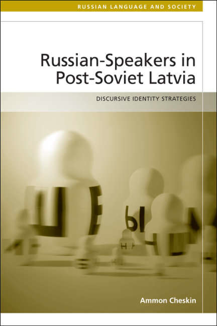 Book cover of Russian-Speakers in Post-Soviet Latvia: Discursive Identity Strategies (Russian Language and Society)