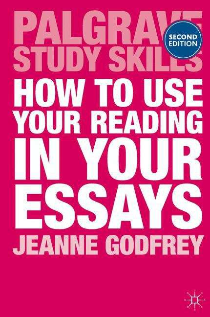 Book cover of How to Use Your Reading in Your Essays (PDF)