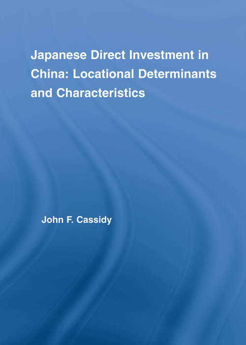 Book cover of Japanese Direct Investment in China: Locational Determinants and Characteristics