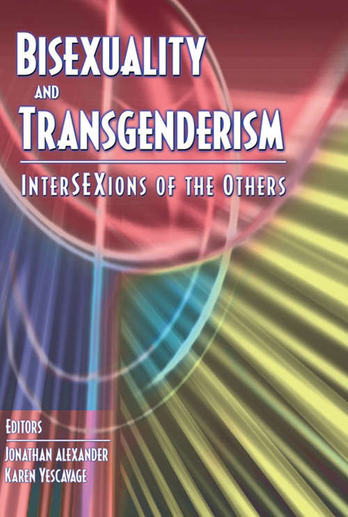 Book cover of Bisexuality and Transgenderism: InterSEXions of the Others
