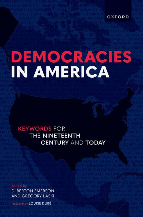 Book cover of Democracies in America: Keywords for the 19th Century and Today