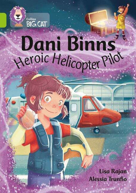 Book cover of Dani Binns Heroic Helicopter Pilot (PDF) (Collins Big Cat)