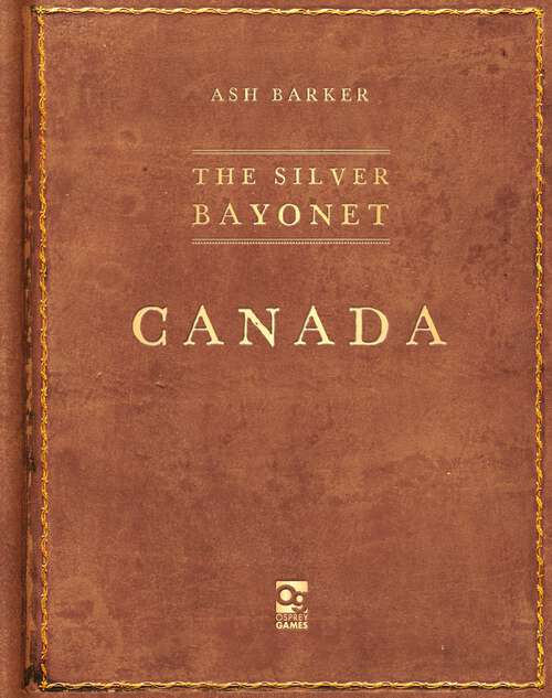 Book cover of The Silver Bayonet: Canada (The Silver Bayonet)