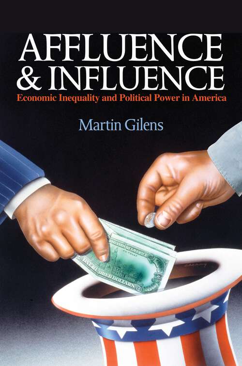 Book cover of Affluence and Influence: Economic Inequality and Political Power in America