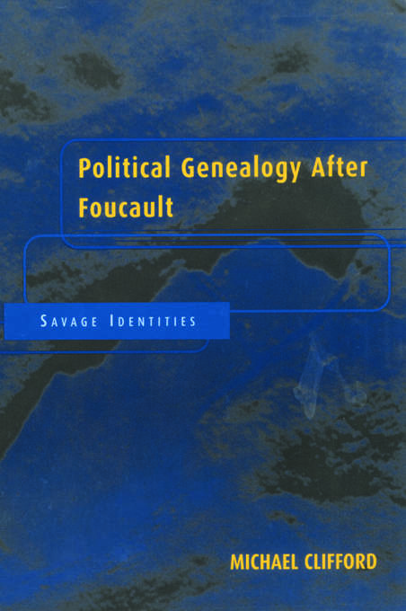 Book cover of Political Genealogy After Foucault: Savage Identities