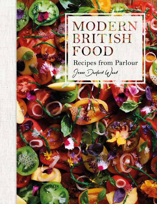 Book cover of Modern British Food: Recipes from Parlour