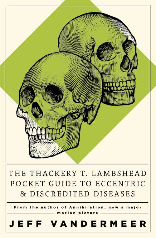 Book cover of The Thackery T Lambshead Pocket Guide To Eccentric & Discredited Diseases