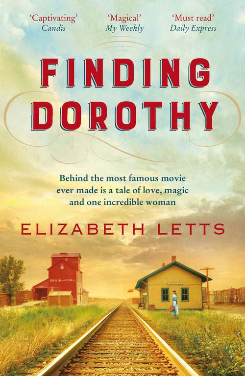 Book cover of Finding Dorothy: behind The Wizard of Oz is a story of love, magic and one incredible woman
