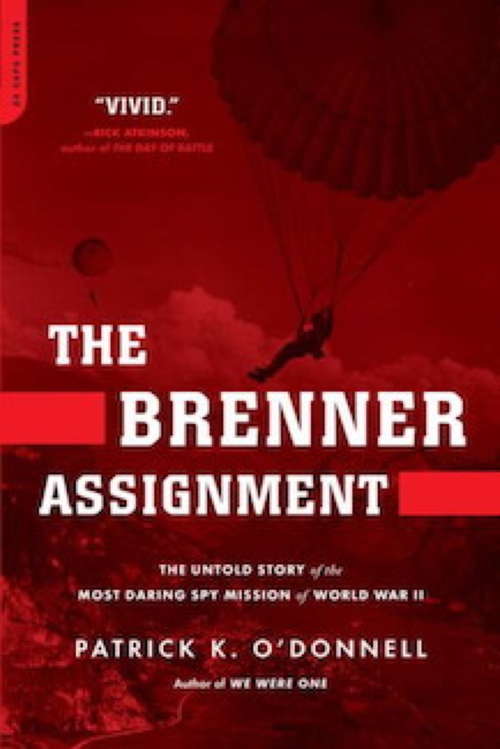 Book cover of The Brenner Assignment: The Untold Story of the Most Daring Spy Mission of World War II