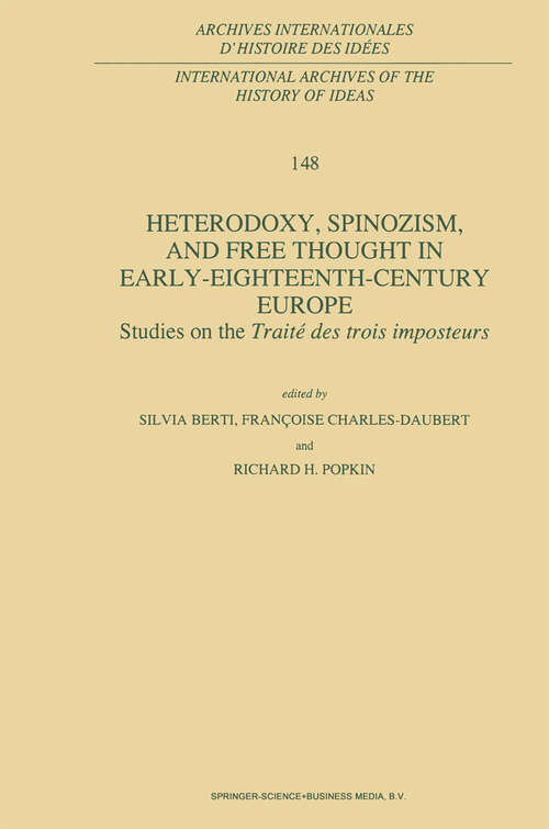 Book cover of Heterodoxy, Spinozism, and Free Thought in Early-Eighteenth-Century Europe: Studies on the Traité des Trois Imposteurs (1996) (International Archives of the History of Ideas   Archives internationales d'histoire des idées #148)