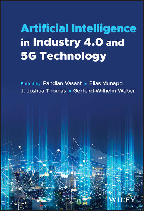 Book cover of Artificial Intelligence in Industry 4.0 and 5G Technology