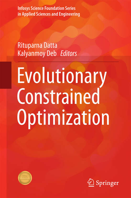 Book cover of Evolutionary Constrained Optimization (2015) (Infosys Science Foundation Series)