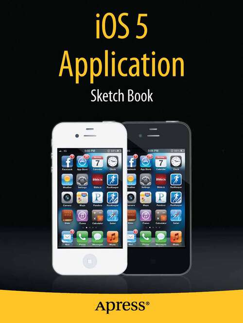 Book cover of iOS 5 Application Sketch Book (1st ed.)