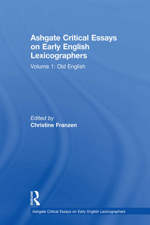 Book cover of Ashgate Critical Essays on Early English Lexicographers: Volume 1: Old English (Ashgate Critical Essays on Early English Lexicographers)