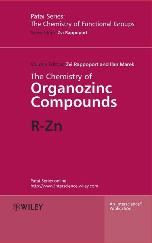 Book cover of The Chemistry of Organozinc Compounds: R-Zn (Patai's Chemistry of Functional Groups #170)