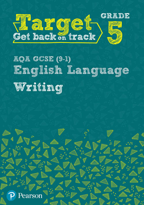 Book cover of Target Grade 5 Writing Aqa Gcse: Target Grade 5 Writing AQA GCSE (9-1) English Language Workbook (Intervention English)