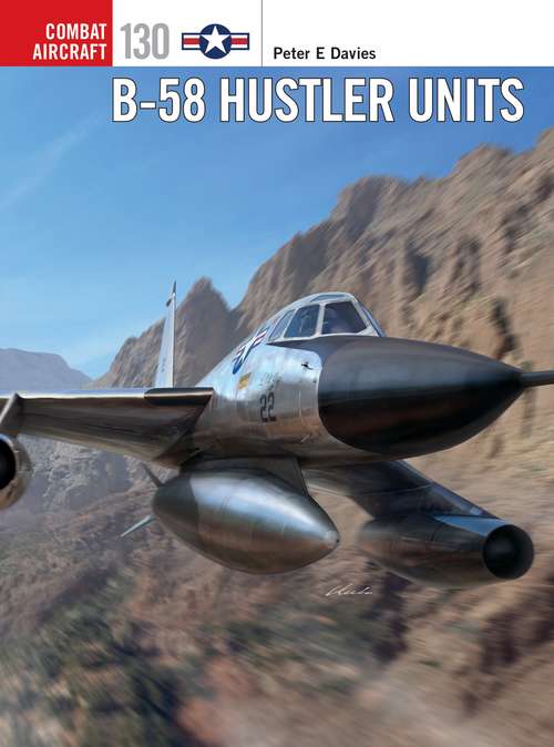 Book cover of B-58 Hustler Units (Combat Aircraft #130)