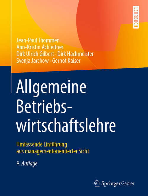 Book cover of Allgemeine Betriebswirtschaftslehre: Umfassende Einführung aus managementorientierter Sicht (9. Aufl. 2020)
