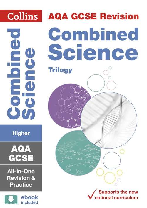 Book cover of AQA GCSE Combined Science Trilogy Higher All-in-One Revision and Practice (Collins GCSE 9-1 Revision) (PDF)