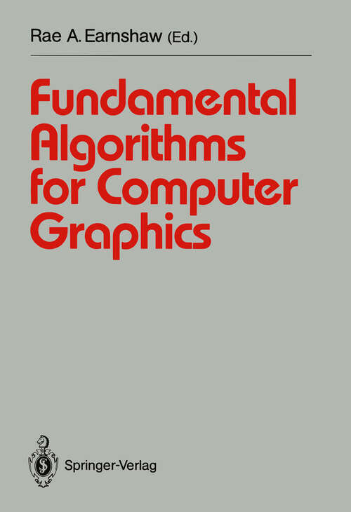 Book cover of Fundamental Algorithms for Computer Graphics: NATO Advanced Study Institute directed by J.E. Bresenham, R.A. Earnshaw, M.L.V. Pitteway (1991) (Springer Study Edition)