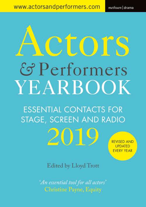 Book cover of Actors and Performers Yearbook 2019: Essential Contacts for Stage, Screen and Radio