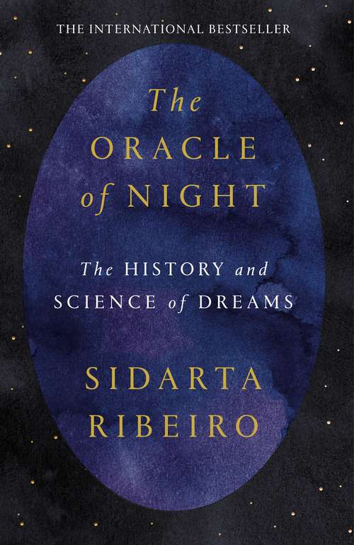 Book cover of The Oracle of Night: The history and science of dreams