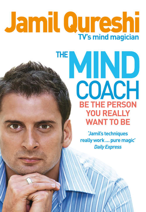 Book cover of The Mind Coach: Be the person you really want to be