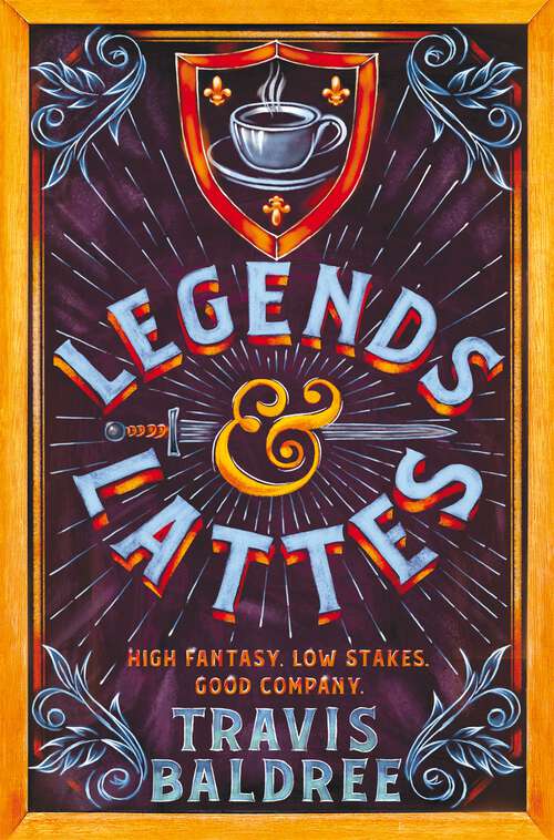 Book cover of Legends & Lattes: A Heartwarming Cosy Fantasy and TikTok Sensation