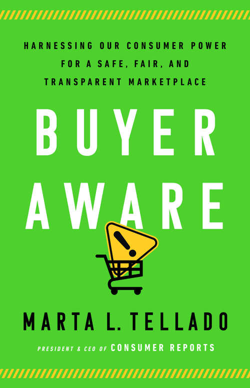 Book cover of Buyer Aware: Harnessing Our Consumer Power for a Safe, Fair, and Transparent Marketplace