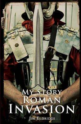 Book cover of Roman Invasion (My Story Ser.)